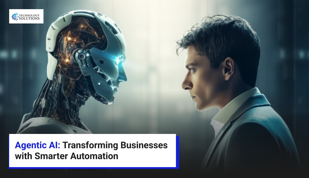 Agentic AI Transforming Businesses with Smarter Automation