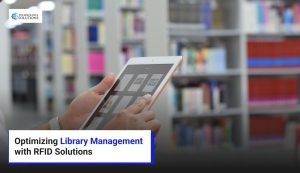 Optimizing Library Management with RFID Solutions