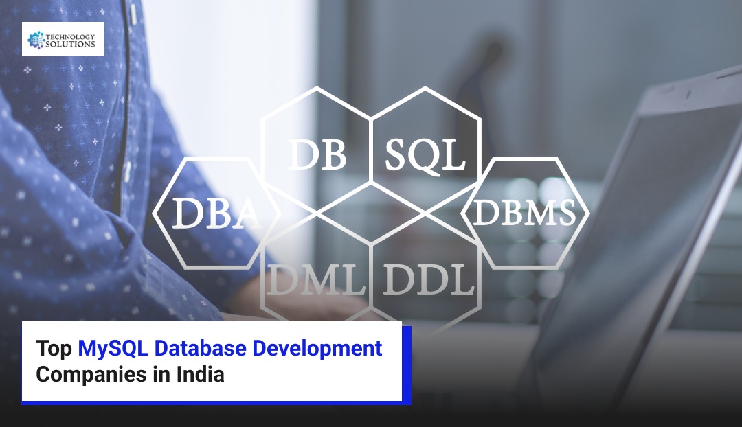 Top MySQL Database Development Companies in India
