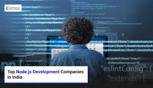 Top Node.js Development Companies in India