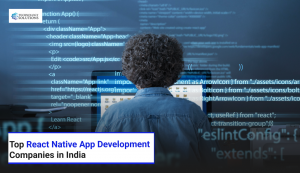 Top React Native App Development Companies in India