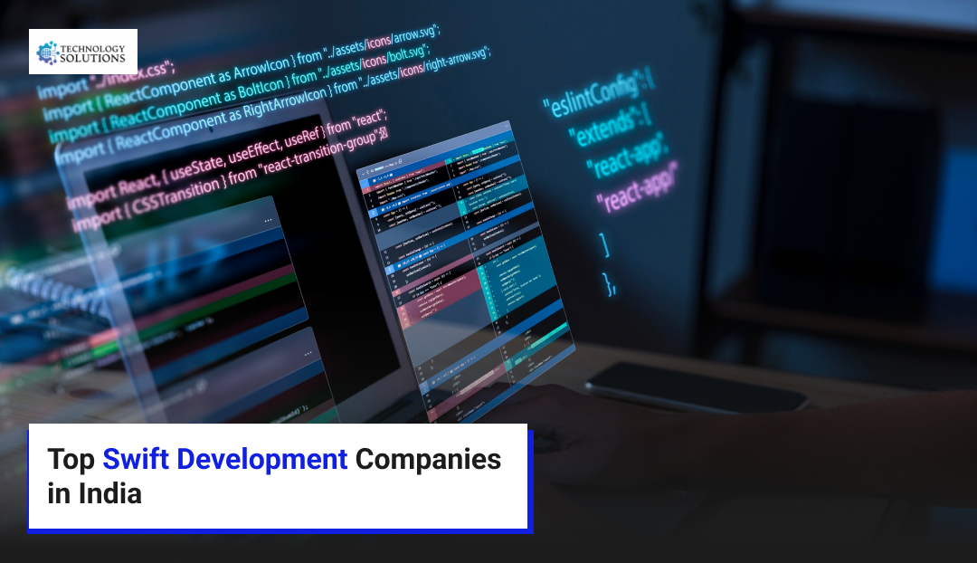 Top Swift Development Companies in India