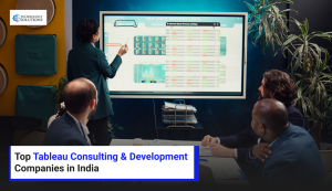 Top Tableau Consulting and Development Companies in India