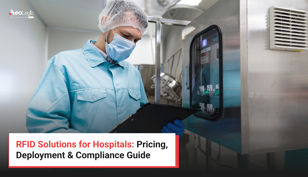 RFID Solutions for Hospitals Pricing, Deployment & Compliance Guide