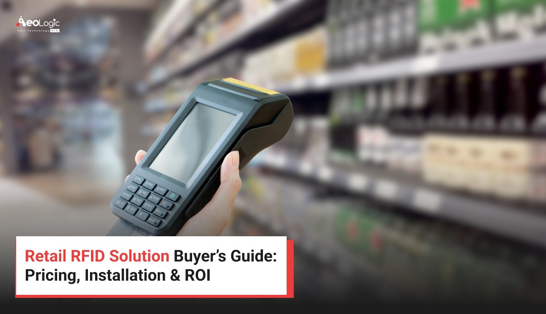 Retail RFID Solution Buyer’s Guide: Pricing, Installation & ROI
