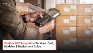 Custom RFID Integration Services: Cost, Modules & Deployment Guide