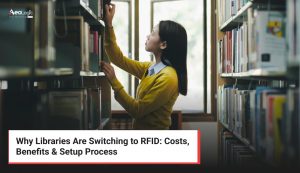 Why Libraries Are Switching to RFID: Costs, Benefits & Setup Process